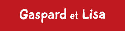 Gaspard et Lisa